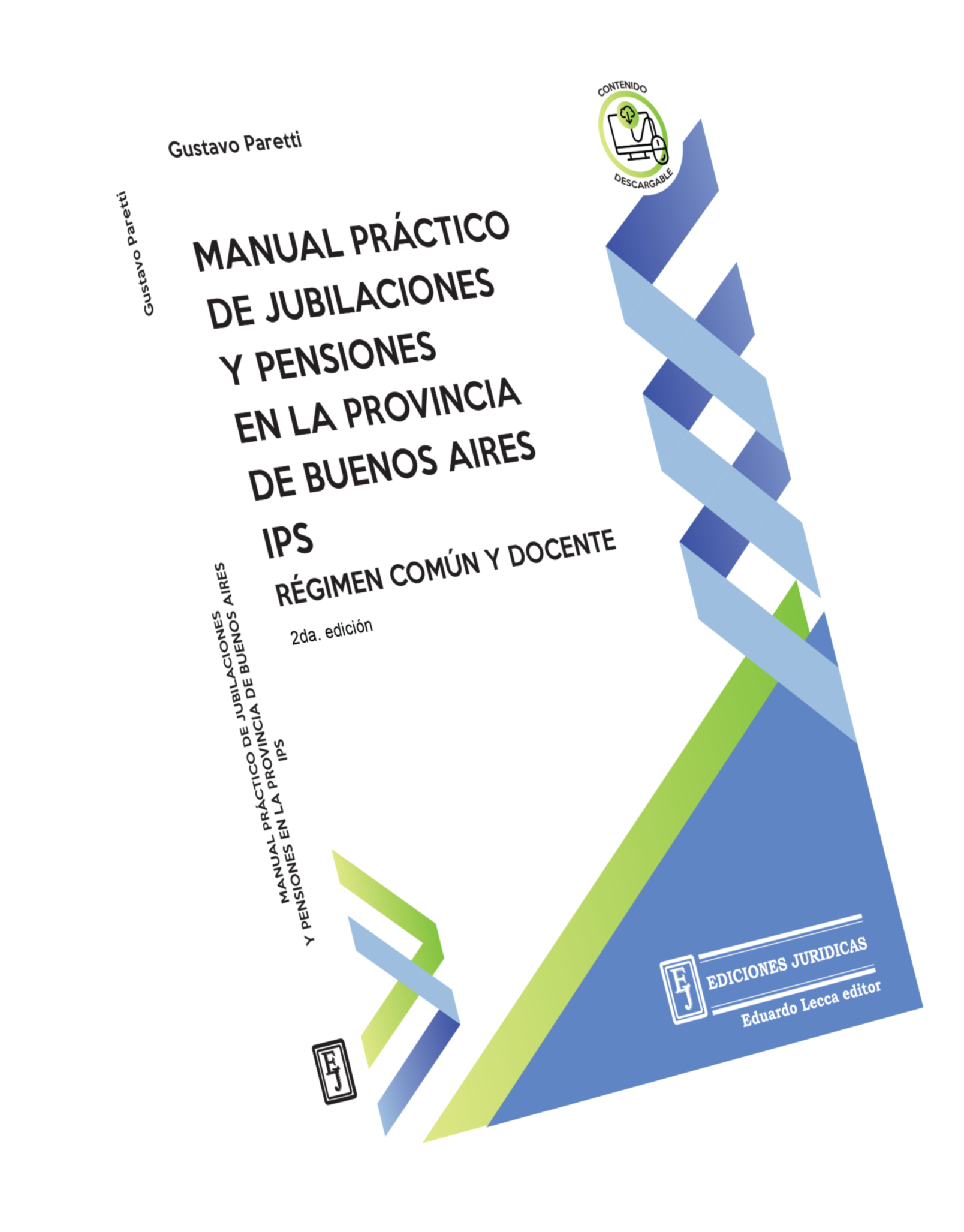 Manual Práctico de Jubilaciones y Pensiones en el Prov. de Bs. As. - IPS - Régimen Común Docente